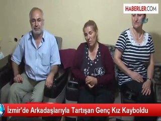 İzmir'de Arkadaşıyla Tartışan Kız Kayboldu
