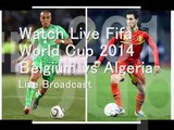 Watch Belgium vs Algeria 17 June 2014