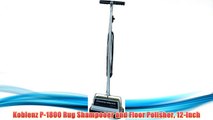 Best buy Koblenz P-1800 Rug Shampooer and Floor Polisher 12-Inch,