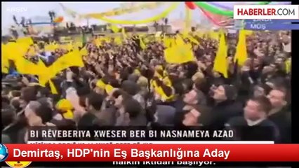 Demirtaş: HDP Eşbaşkanlığı İçin Adayım