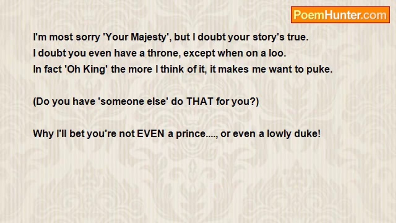 Bri Edwards - I Doubt Your Word 'King'! ...[TheKingThatWasBigHead aka King Big Head; Humor; Short]