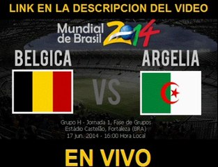Ver Belgica vs Argelia En Vivo 17 de Junio 2014 Gratis Por Internet Online