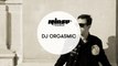 DJ Orgasmic - RinseTV DJ Set