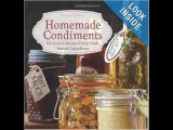 [FREE eBook] Homemade Condiments: Artisan Recipes Using Fresh, Natural Ingredients by Jessica Harlan