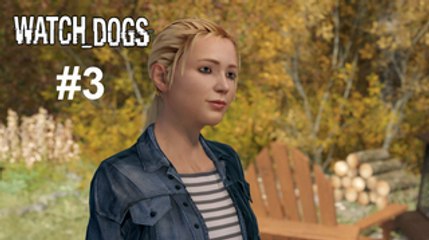 Watch Dogs | Épisode 3 | Jeux vidéos sans ma voix sur PC