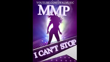 MMP - I Can't Stop (Summer Remix)