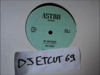 PAT ROSS -MY MISTAKES (RIP ETCUT)ASTRO REC