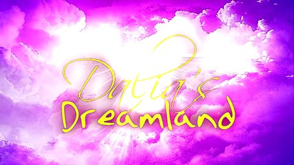 Dalia's Dreamland: The Official Intro