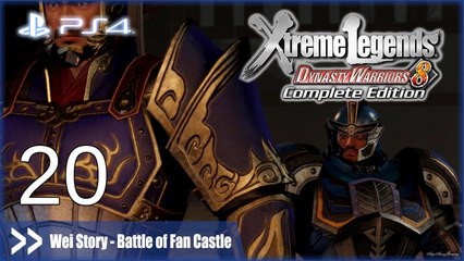 Dynasty Warriors 8: Xtreme Legends Complete Edition (PS4) - Wei Story Pt.20 [Battle of Fan Castle]