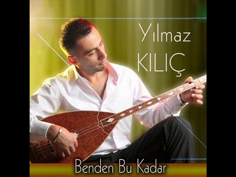 yilmaz kilic - Benden Bu Kadar 2014