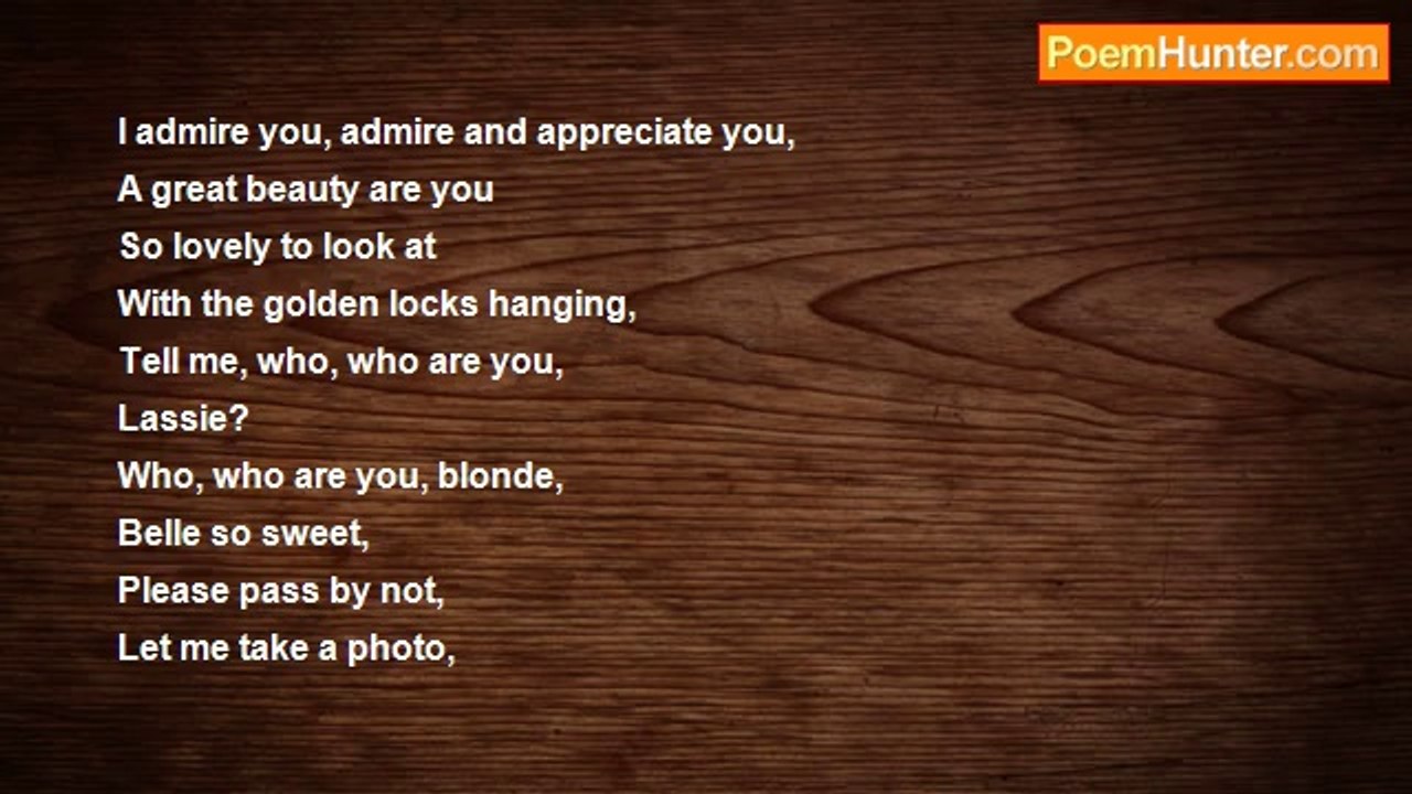 Bijay Kant Dubey - Your God-gifted Face, Golden Brown Glistening Hair, Your Sweet Smiles, My  Song of Love