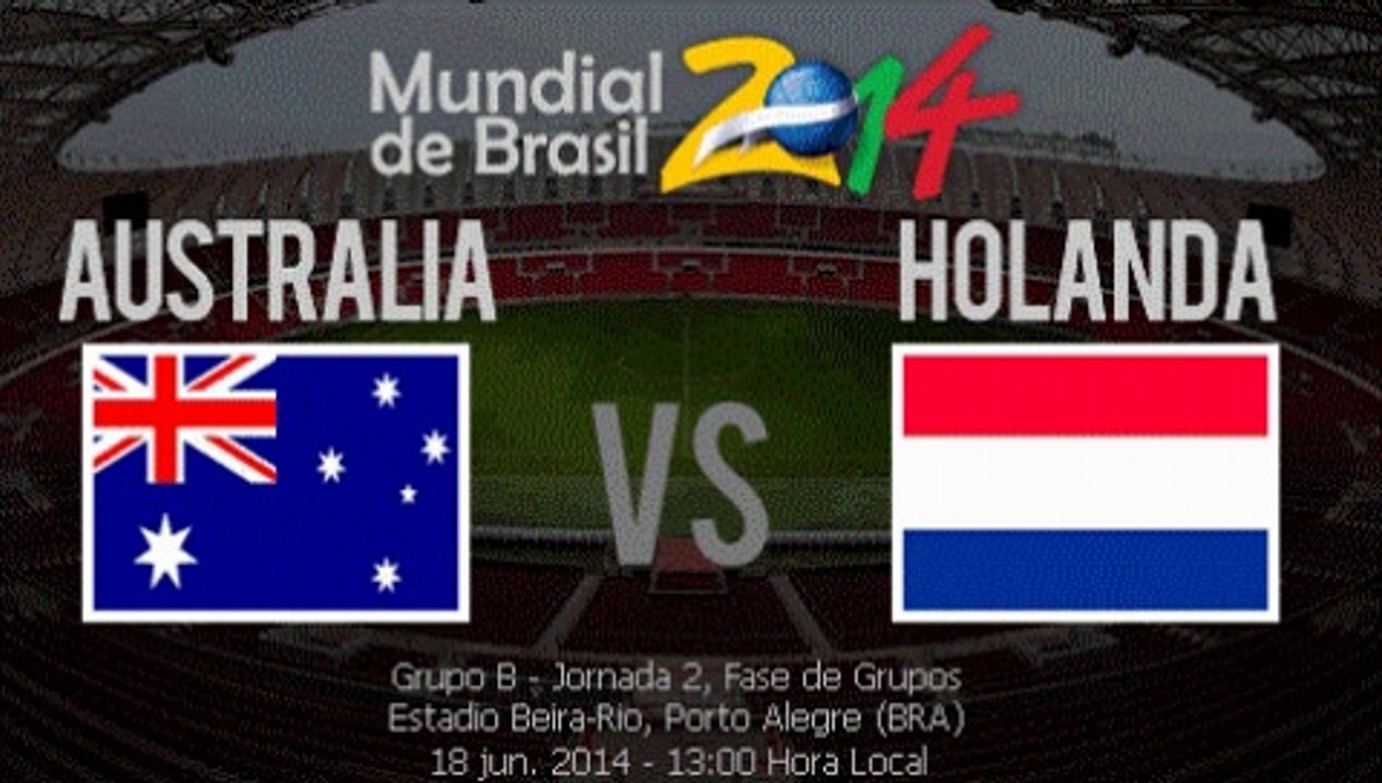 Ver partido Australia vs Holanda En Vivo Mundial Brasil 2014 18 de Junio 2014