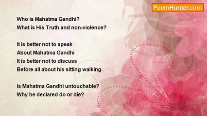 gajanan mishra - Who is Mahatma Gandhi