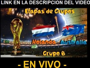Ver Australia vs Holanda En Vivo Mundial Brasil 2014 18 de Junio 2014