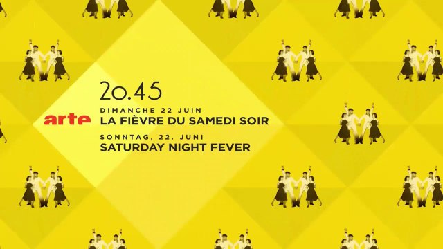 La fièvre du samedi soir - 22 juin 2014 - Bande Annonce Arte