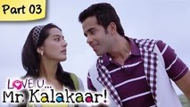 Love U...Mr. Kalakaar! - Part 03/09 - Bollywood Romantic Hindi Movie - Tusshar Kapoor, Amrita Rao