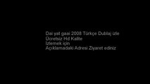 Dai yat gaai 2008 Türkçe Dublaj izle