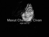 Maxut Chavlu ft. Civan - Aşk Bitti