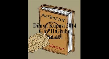 Futbolun Simyası-16.06.14-Dünya Kupası 2014 G ve H Grubu Analizi-Edipcan Ertuğrul-Emrullah Ecer-Sedat İlter