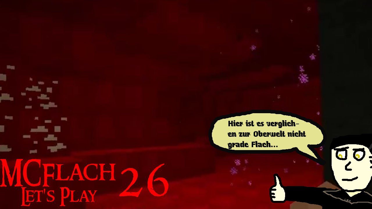 MCFlach Let's Play 26: Drei Deppen im Nehter