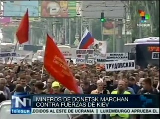 Gremio minero de Donetsk marchan, rechazan ofensiva militar de Kiev