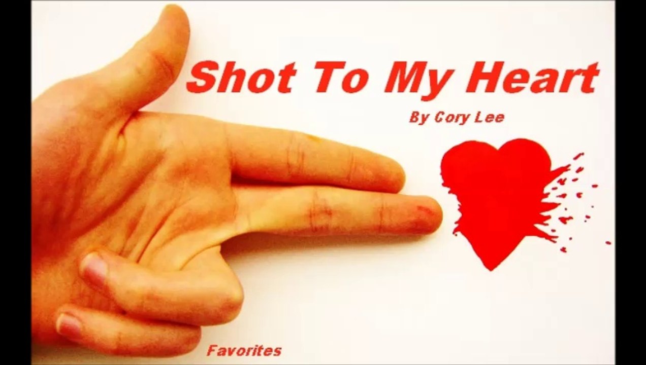 Shot To My Heart by Cory Lee (Favorites)