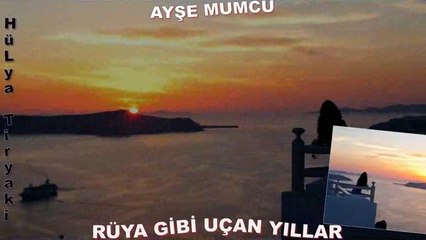 Ayşe Mumcu RÜYA GİBİ UÇAN YILLAR