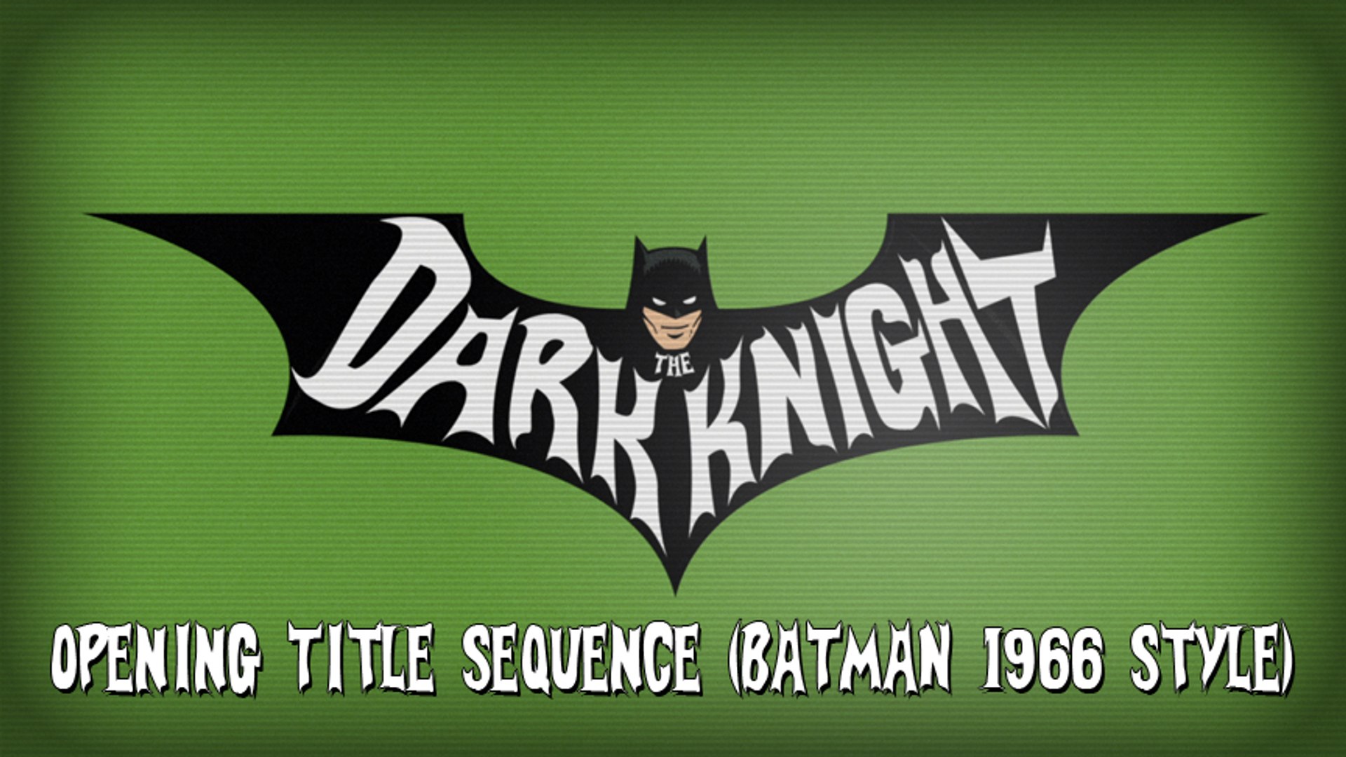 Batman 1966 Opening Credits (Dark Knight Style): High-Def Make-Overs  [Episode 1], image size:1920x1080