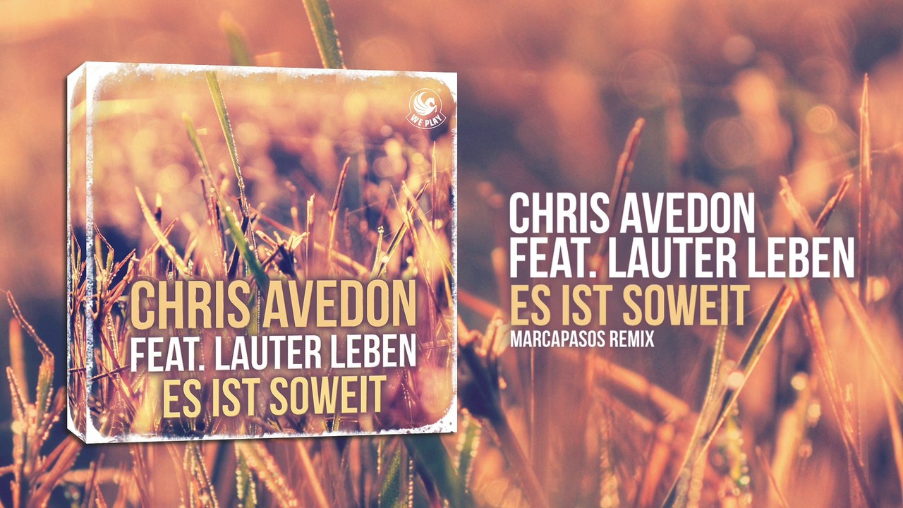 Chris Avedon feat. Lauter Leben - Es Ist Soweit (Marcapasos Remix)