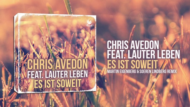 Chris Avedon feat. Lauter Leben - Es Ist Soweit (Martin Eigenberg & Soeren Lindberg Remix)