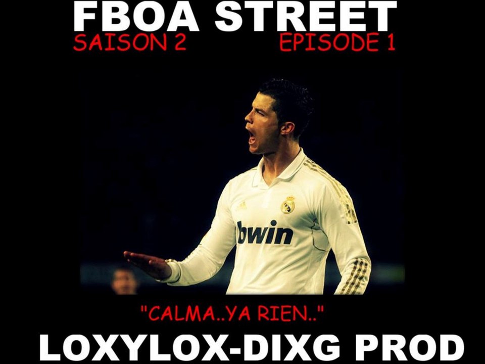 ÉPISODE 1 " CALMA..FRAISTYLE" LOXYLOX DIXG PROD- FBOA STREET- SAISON 2