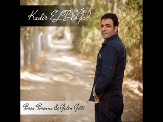Kadir Elbeği -  Boşu Boşuna 2014