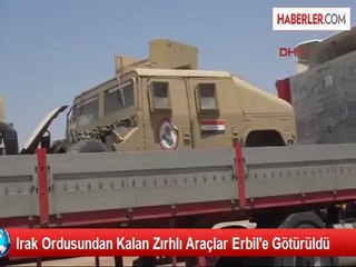 Irak Ordusundan Kalan Zırhlı Araçlar Erbil'e Götürüldü
