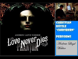 Love Never Dies (Andrew Lloyd Webber) - Instrumental by Ch. Rössle