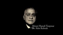 Ahmet Hamdi Tanpınar | Bir Adın Kalmalı