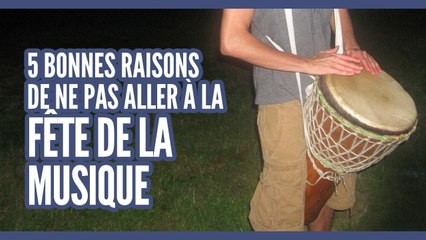 Top des bonnes raisons de ne pas aller à la fête de la musique