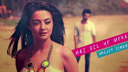 hay dil mera by arjit singh of hate story 2