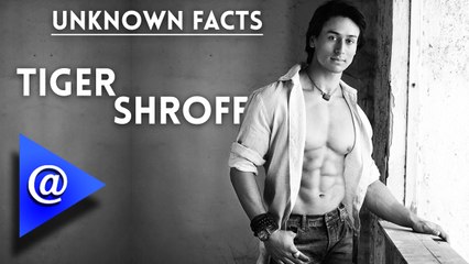 10 Unkown Facts about Tiger Shroff - AtBollywood