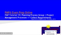 PMP® Exam Prep Online, PMP Tutorial 19 | Planning Process Group | PM Processes | Collect Requirement