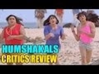 Humshakals Movie Review | Bollywood Critics Speak