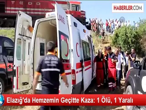 Elazığ'da Hemzemin Geçitte Kaza: 1 Ölü, 1 Yaralı