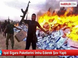 Işid Sigara Paketlerini İmha Ederek Şov Yaptı