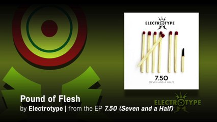 Electrotype: 7.50 (Seven and a Half) Lyric Video—"Pound of Flesh" [OFFICIAL]
