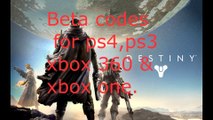 Destiny beta codes 22 June july 2014 ( PS4, PS3, XBOX ONE, XBOX 360 )