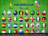 Watch FIFA World Cup 2014 CROATIA VS MEXICO LIVE Streaming Online