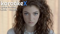 Lorde - Royals Lyrics Version (KaraokeX)