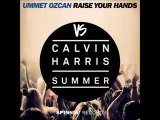 Calvin Harris vs Ummet Ozcan - Summer vs Raise your hands (Giro Mashup)