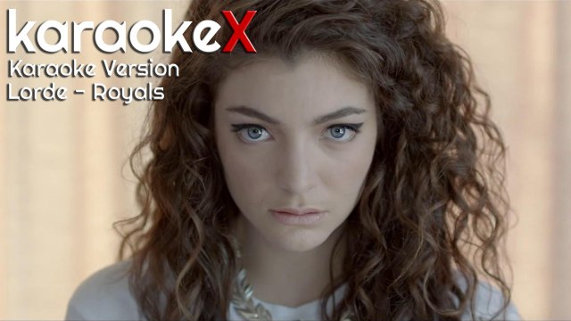 Lorde - Royals Karaoke Verison (KaraokeX)