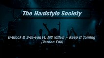 D-Block & S-te-Fan Ft. MC Villain -- Keep It Coming (Vernon Edit)[HD][HQ]