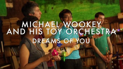 Michael Wookey And His Toy Orchestra - Dreams of You (Froggy's Session)